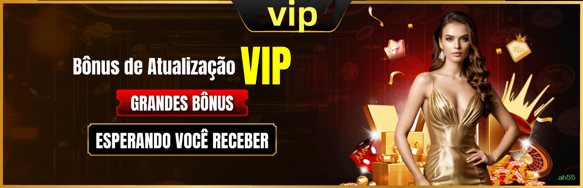 Programa VIP exclusivo da ah55